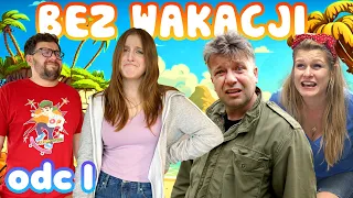 WAKACJI NIE BĘDZIE!😮AFERA W DOMU ODC 1