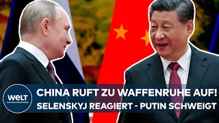 UKRAINE-KRIEG: Friedensplan! China ruft zu Waffenruhe auf! Selenskyj reagiert - Putin schweigt noch