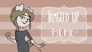 TANGLED UP | animation meme