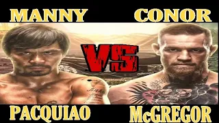 MANNY PACQUIAO VS CONOR McGREGOR  most awaited Fight on 2021