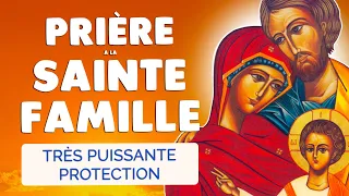 🙏 PRIÈRE à la SAINTE FAMILLE 🙏 pour une Puissante Protection de notre Famille