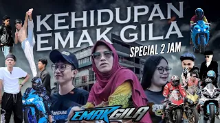 #EPISODE 49 - SPECIAL 🔥KEHIDUPAN EMAK