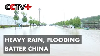 Torrential Rain, Flooding Continue to Batter Multiple Regions in China