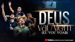DEUS VAI ALÉM - EU VOU VOAR I Geraldinho Correia  Feat. Tony Allysson   [CLIPE OFICIAL]