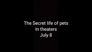The secret life of pets was in theaters in July 8 2016