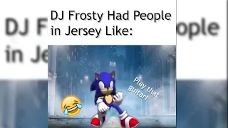 DJ Frosty Had People in Jersey Like: (DJ Frosty- Getty Up)