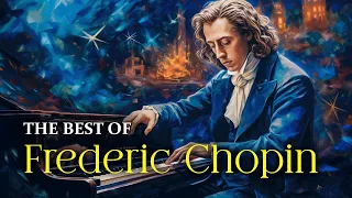 Best Of Frederic Chopin | Classical Music For Reading