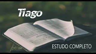 TIAGO - ESTUDO BÍBLICO COMPLETO #54