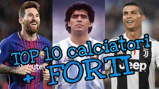 I 10 Calciatori più FORTI della Storia!