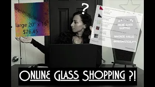 ONLINE STAINED GLASS SHOPPING!? (How I would/did shop online for glass)