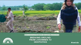 Breaking Ground: From Landmines To Grapevines