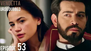 Vendetta Episode 53 | Urdu Dubbed | Kan Cicekleri | Turkish Drama in Hindi/Urdu @HudabiaDubs