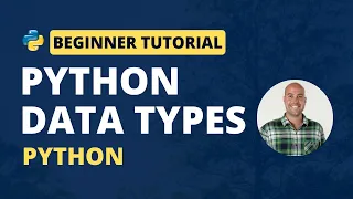 Python Data Types (Python Beginner Tutorial)