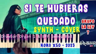 SI TE HUBIERAS QUEDADO (COVER) GRUPO LA LEY 7 | KORG X50 | ELECTRO CUMBIA | 2023