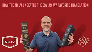 My Favorite Translation - How the NKJV Unseated the ESV