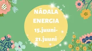 ⚡️ Nädala Energia ⚡️🌹 15.juuni-21.juuni 🌹 - 🔮 12 Tähemärki 🔮