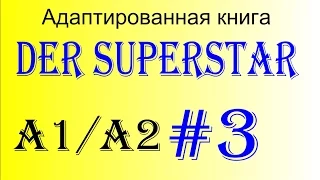 Der Superstar (A1/A2). Глава 3 - учим немецкий по адаптированной аудиокниге