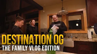 Destination OG Vlog - The Family Edition: Episode 1