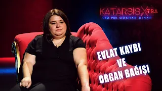 Katarsis X-TRA:Sinem Cebeci: Kızım Hiç Uğruna Öldürüldü! Kızım Organlarıyla Başka Çocukları Yaşattı.
