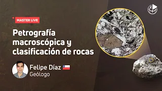 #MasterLive: “Concepto de petrografía macroscópica y clasificación de rocas”