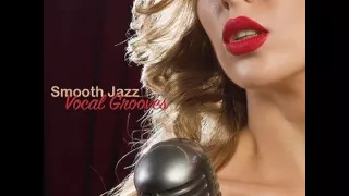 V A -  Smooth Jazz  Vocal Grooves   2016 -  So Good