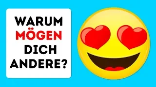 Warum mögen dich andere? Ein echter Persönlichkeitstest