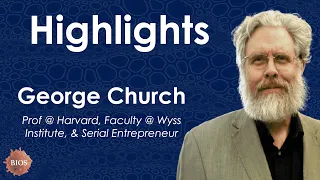 Future of Genetic Engineering  🧬 w/ George Church - Professor @ Harvard / Serial Entrepreneur | BIOS