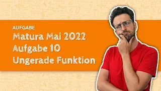 Maturavorbereitung: Mathe Matura Mai 2022 - Aufgabe 10 - Ungerade Funktion | Aufgabenpool