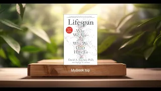 [Review] Lifespan: Why We Age—and Why We Don't Have To (David  Sinclair) Summarized