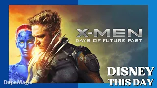 X Men Days of Future Past | DISNEY THIS DAY | May 23, 2014