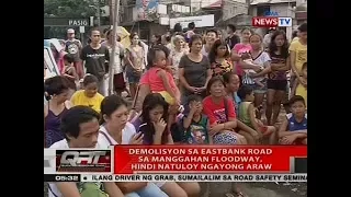 QRT: Demolisyon sa Eastbank Road sa Manggahan Floodway, hindi natuloy ngayong araw