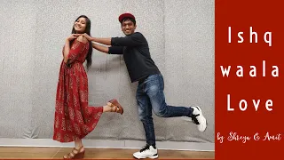 Amit | Shreya | Ishq Wala Love - SOTY | Couple Dance Choreography | Life on the Beats