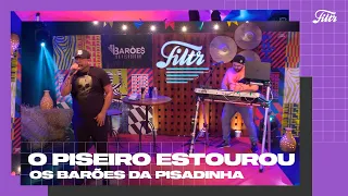 OS BARÕES DA PISADINHA - O Piseiro Estourou (Ao Vivo) | Filtr Brasil