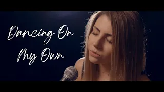 Dancing On My Own by Robyn | cover by Jada Facer