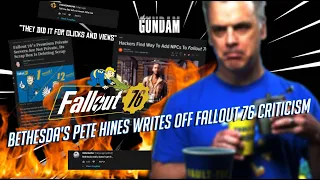 Bethesda's Pete Hines writes off Fallout 76 criticism in a fluff Piece interview