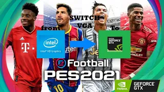 how to run efootball pes 2021 from  NVIDIA graphic card