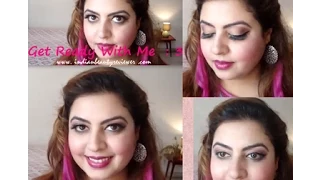 Get Ready With Me 3 ~ IndianBeautyReviewer