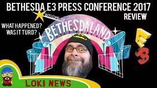 E3 Bethesda Press Conference 2017 - reaction & review. was it any good?
