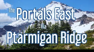 2023 #14   Portals East via Ptarmigan Ridge