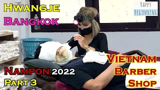 Vietnam Barber Shop 2022 Namfon Asian Guy Part 3 - Hwangje (Bangkok, Thailand)