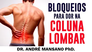 Tipos de Bloqueios da Coluna Lombar – Dr. André Mansano Tratamento da Dor.