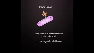 Trevor Daniel - Alone 🖤 《ThaiSub 》