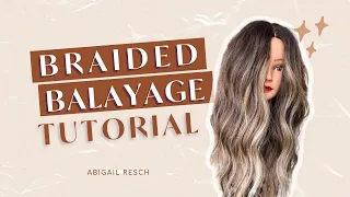 Braided Balayage Lowlight Tutorial | Abigail Resch Hairstylist