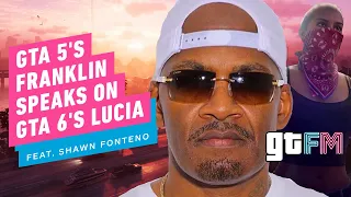 GTA 5's Franklin's Opinions On GTA 6's Lucia (Feat. Shawn Fonteno) | GTFM