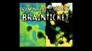 Ramin - Brainticket (T.K.T. Mix) (from Maxi-CD, track 5 of 6) (1998)