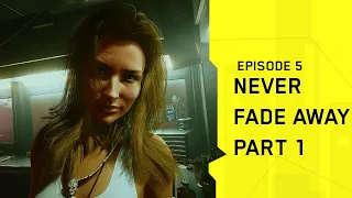 Cyberpunk 2077, But It's a TV Show - Episode 5 - Never Fade Away, Part 1