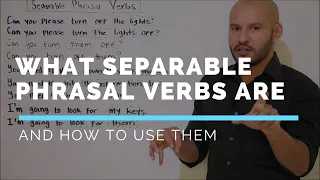 Separable and Inseparable Phrasal Verbs