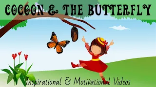 The Cocoon and the butterfly ( Struggles in life help us to grow) - Short motivational story