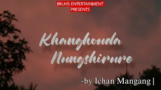 Khanghouda Nungshirure (Full) Mona | Ichan Mangang