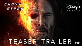 Ghost Rider |Teaser Trailer| Disney+Marvel|New Movie Keanu Reeves |StryderHD Con.......